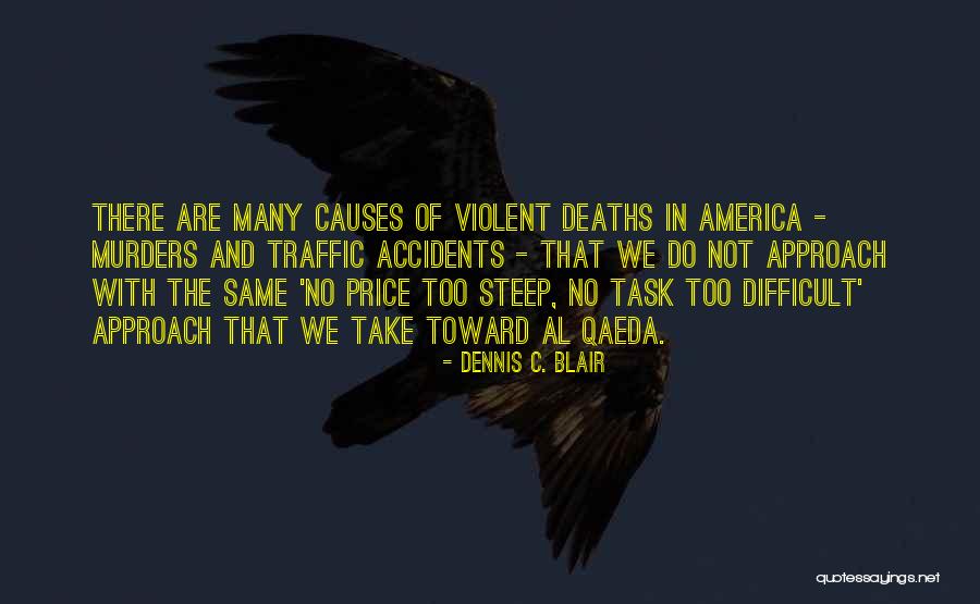No Accidents Quotes By Dennis C. Blair