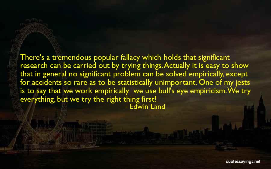 No Accidents Quotes By Edwin Land