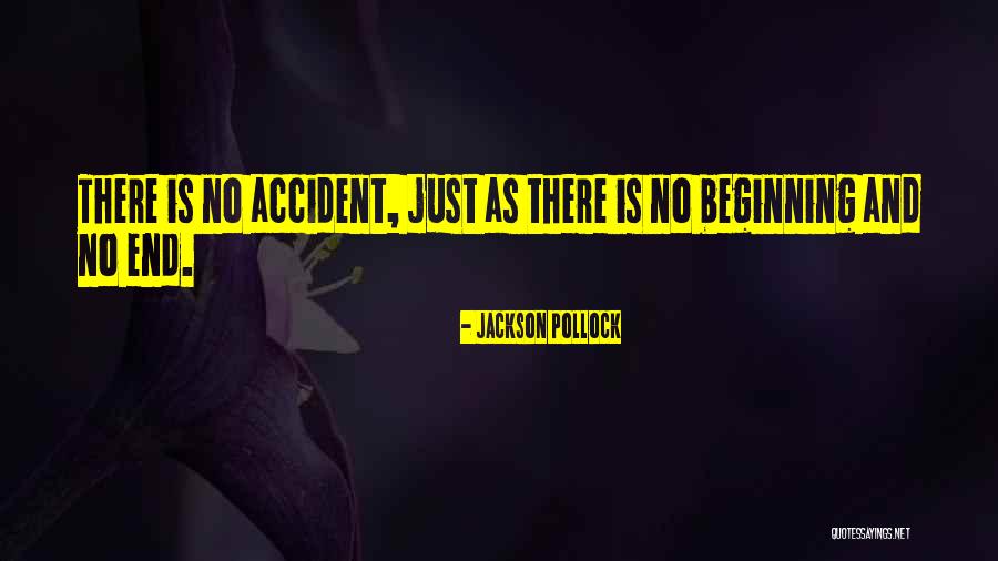No Accidents Quotes By Jackson Pollock