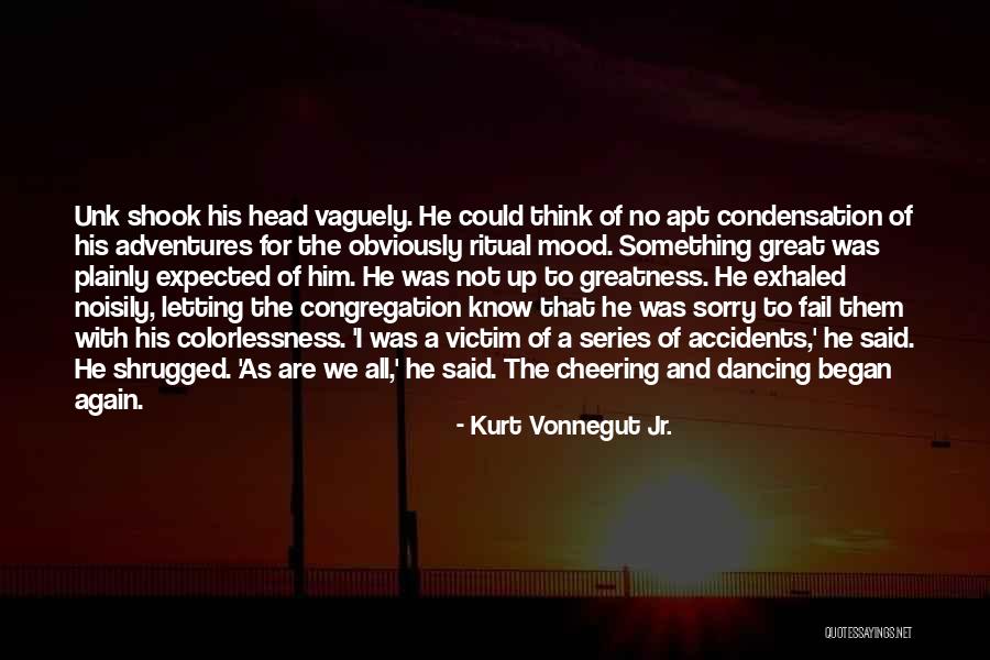 No Accidents Quotes By Kurt Vonnegut Jr.