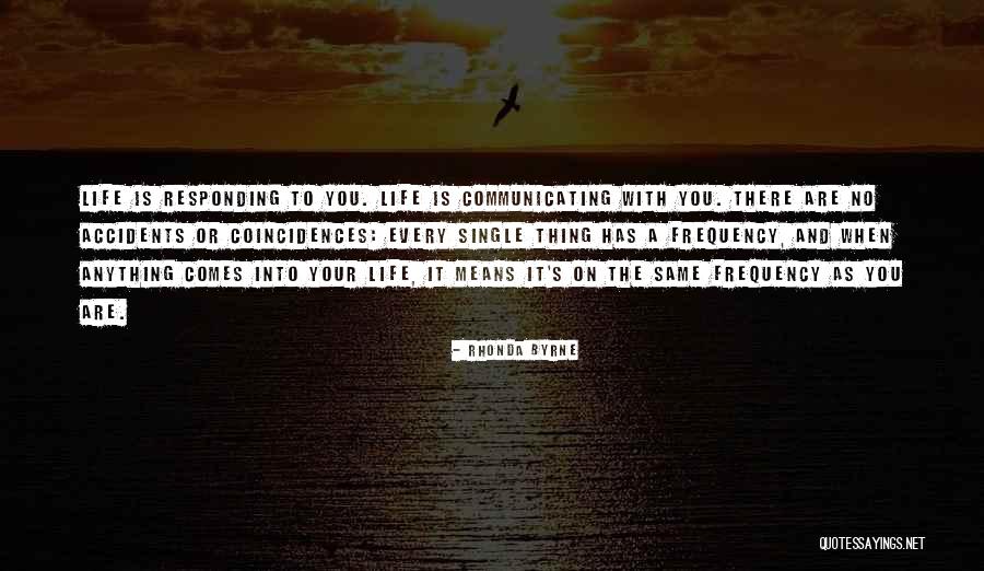 No Accidents Quotes By Rhonda Byrne