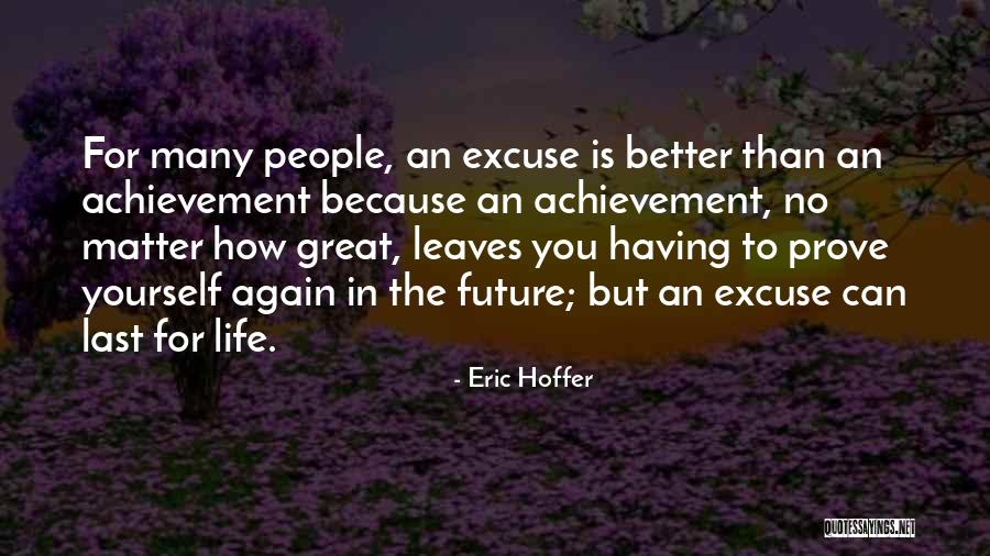 No Achievement In Life Quotes By Eric Hoffer No Achievement In Life Quotes By Eric Hoffer