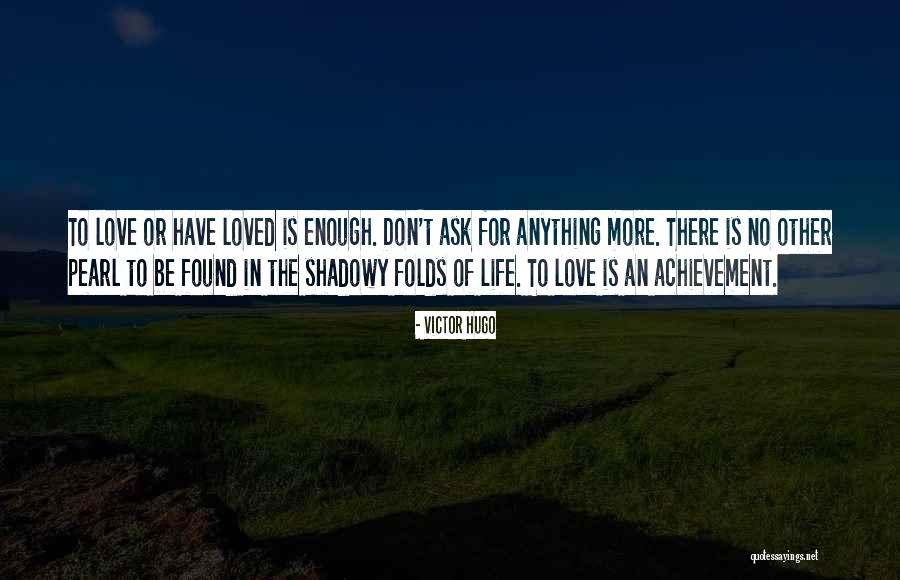 No Achievement In Life Quotes By Victor Hugo No Achievement In Life Quotes By Victor Hugo