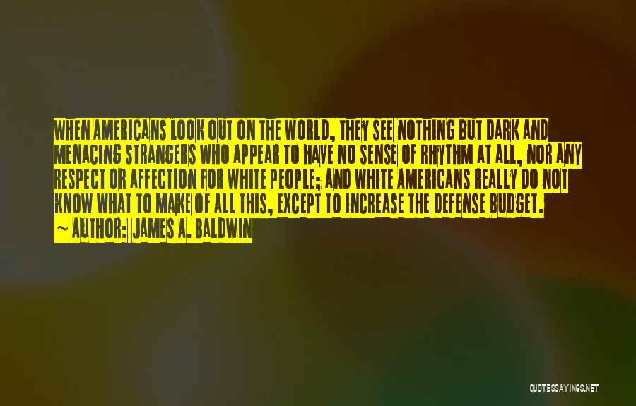 No Affection Quotes By James A. Baldwin