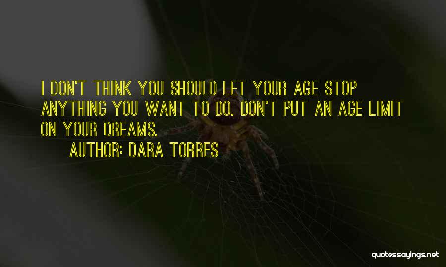 No Age Limit Quotes By Dara Torres