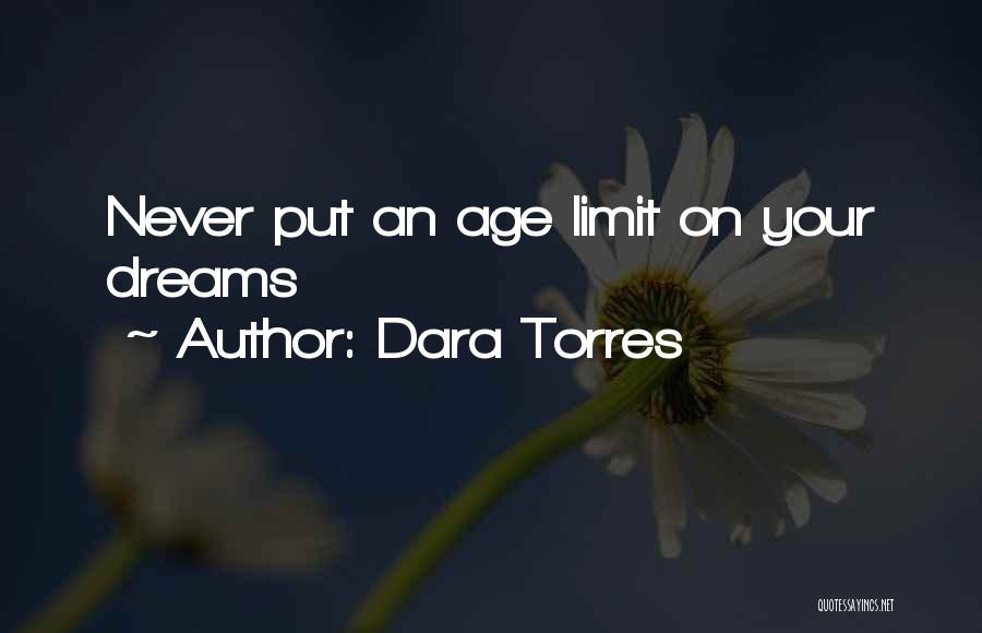 No Age Limit Quotes By Dara Torres