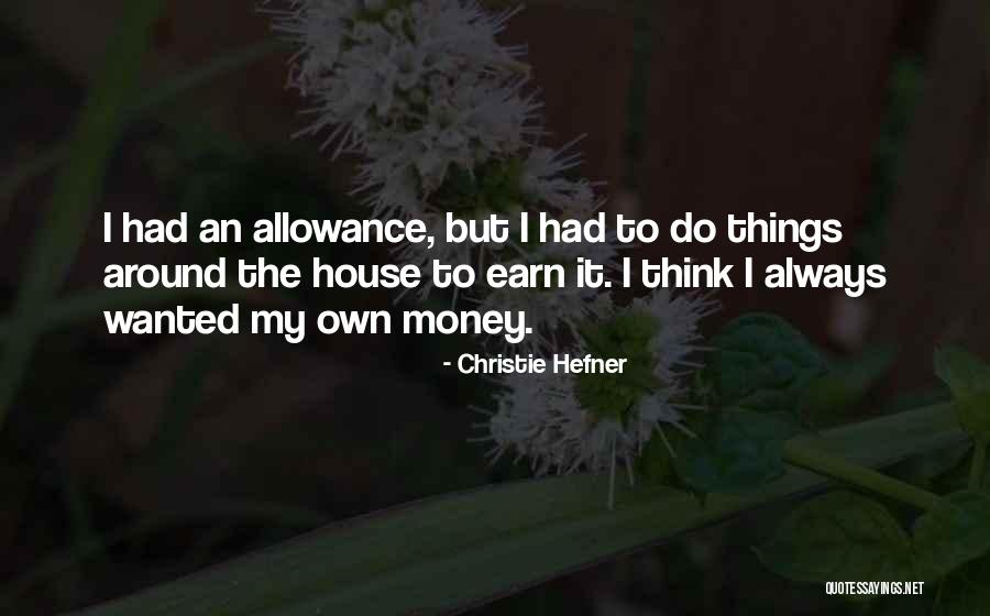 No Allowance Quotes By Christie Hefner