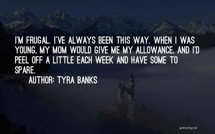 No Allowance Quotes By Tyra Banks