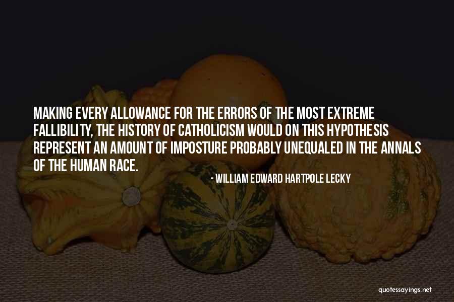 No Allowance Quotes By William Edward Hartpole Lecky