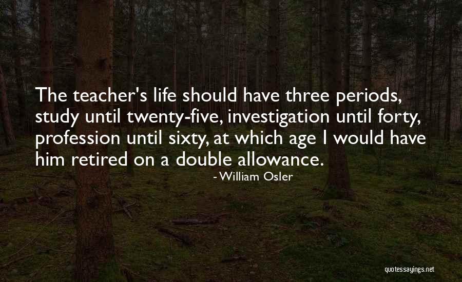 No Allowance Quotes By William Osler