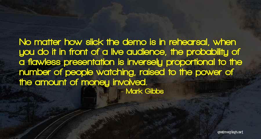 No Amount Of Money Quotes By Mark Gibbs No Amount Of Money Quotes By Mark Gibbs