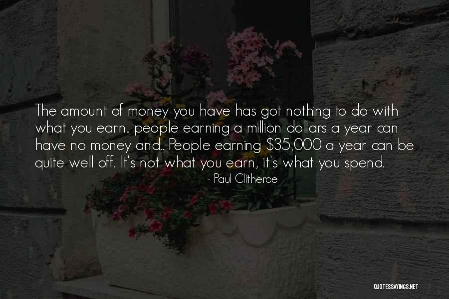 No Amount Of Money Quotes By Paul Clitheroe No Amount Of Money Quotes By Paul Clitheroe