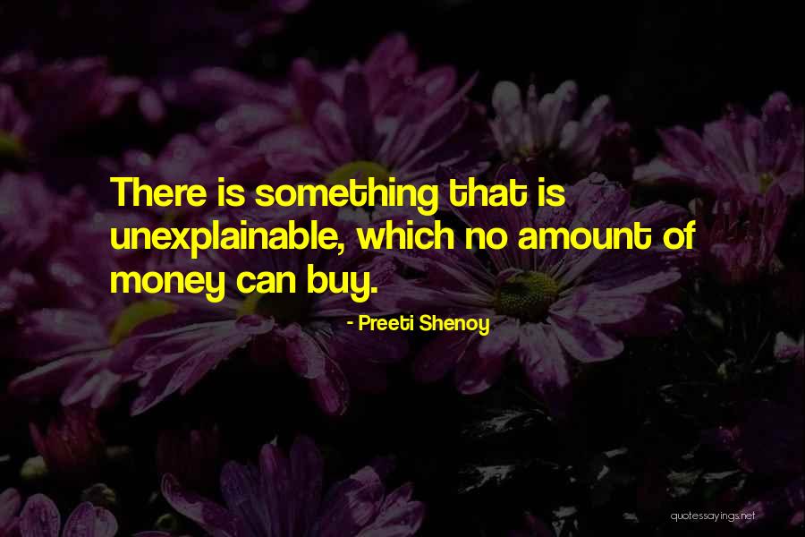 No Amount Of Money Quotes By Preeti Shenoy No Amount Of Money Quotes By Preeti Shenoy
