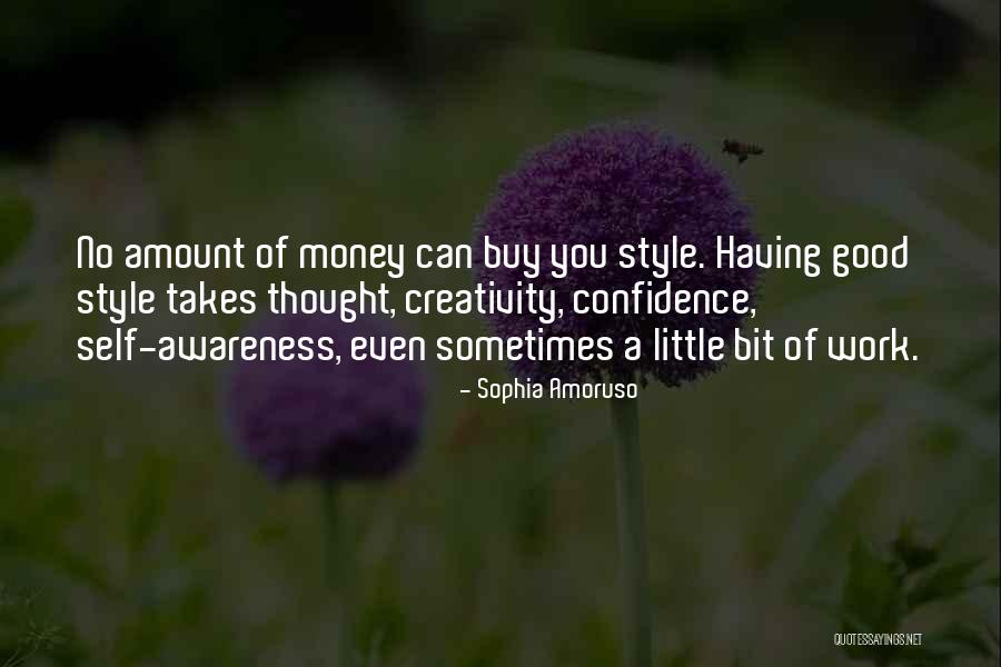 No Amount Of Money Quotes By Sophia Amoruso No Amount Of Money Quotes By Sophia Amoruso