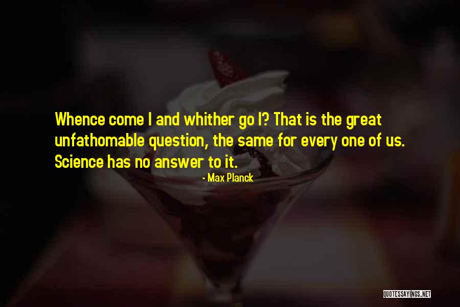 No Answer Quotes By Max Planck No Answer Quotes By Max Planck
