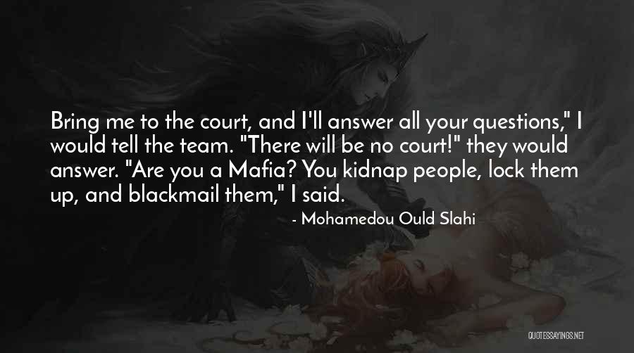 No Answer Quotes By Mohamedou Ould Slahi No Answer Quotes By Mohamedou Ould Slahi