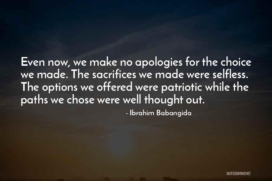 No Apologies Quotes By Ibrahim Babangida No Apologies Quotes By Ibrahim Babangida
