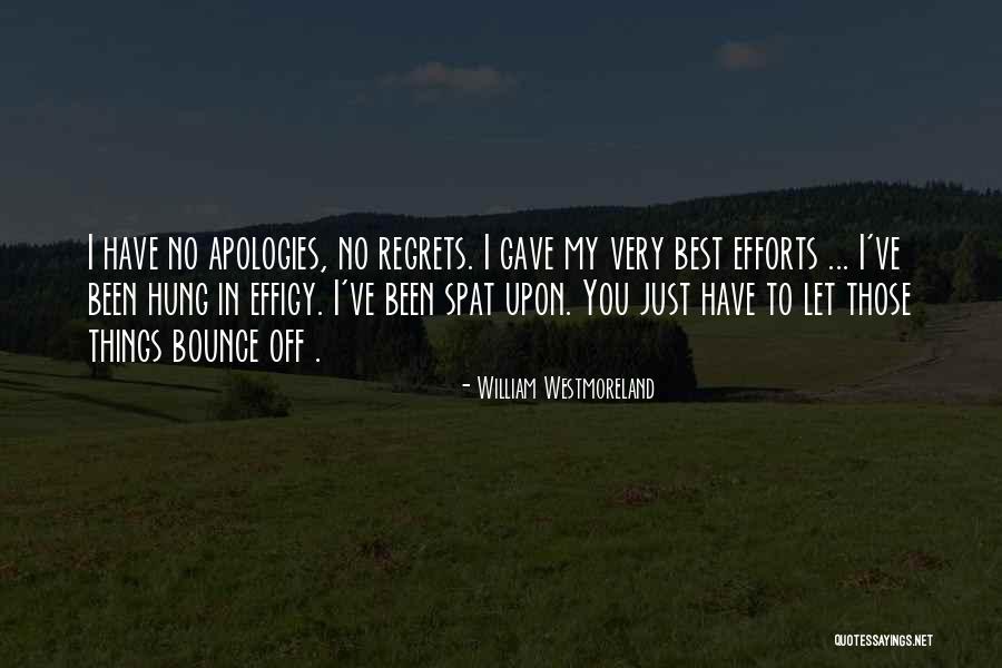 No Apologies Quotes By William Westmoreland No Apologies Quotes By William Westmoreland