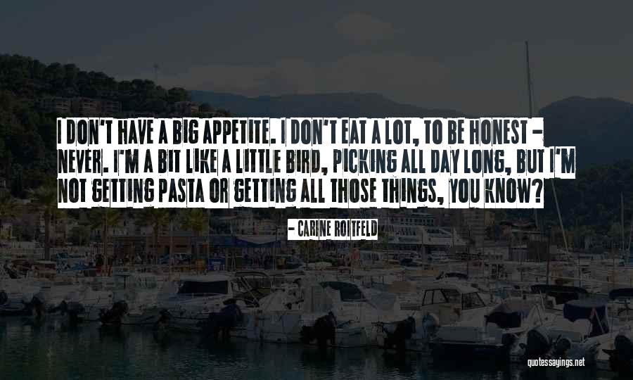 No Appetite To Eat Quotes By Carine Roitfeld