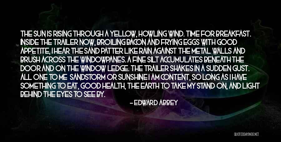 No Appetite To Eat Quotes By Edward Abbey No Appetite To Eat Quotes By Edward Abbey