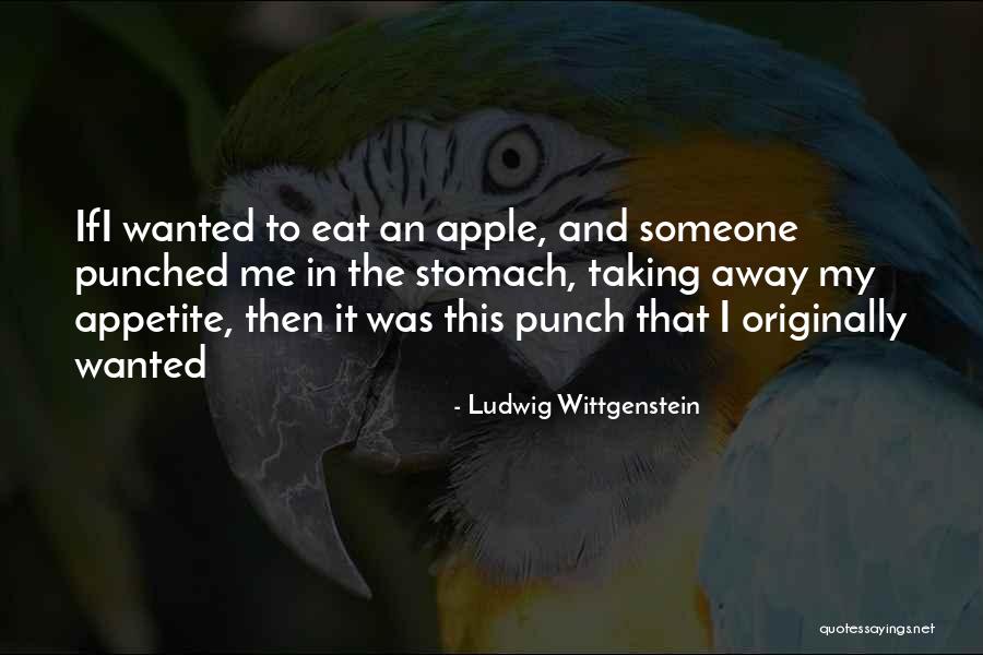 No Appetite To Eat Quotes By Ludwig Wittgenstein