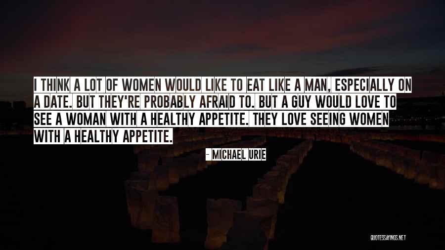 No Appetite To Eat Quotes By Michael Urie