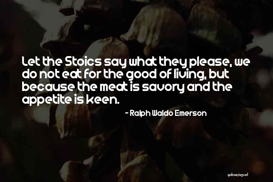 No Appetite To Eat Quotes By Ralph Waldo Emerson