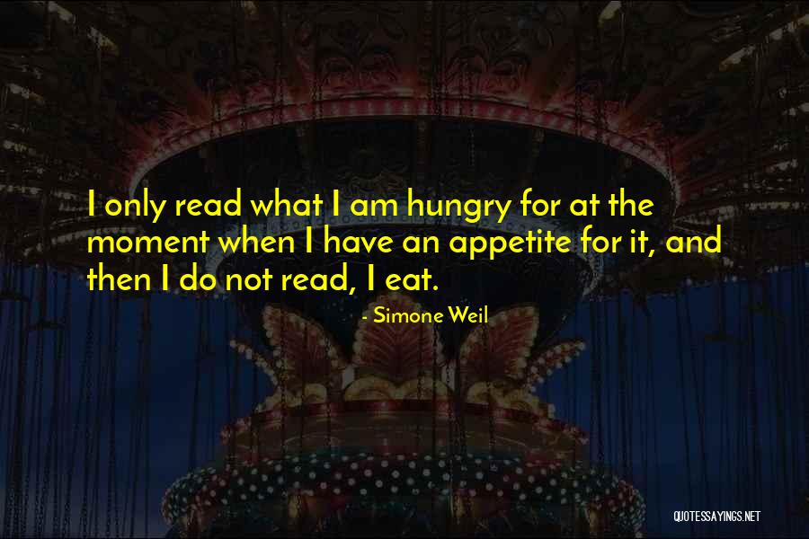 No Appetite To Eat Quotes By Simone Weil No Appetite To Eat Quotes By Simone Weil