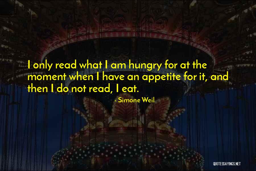 No Appetite To Eat Quotes By Simone Weil