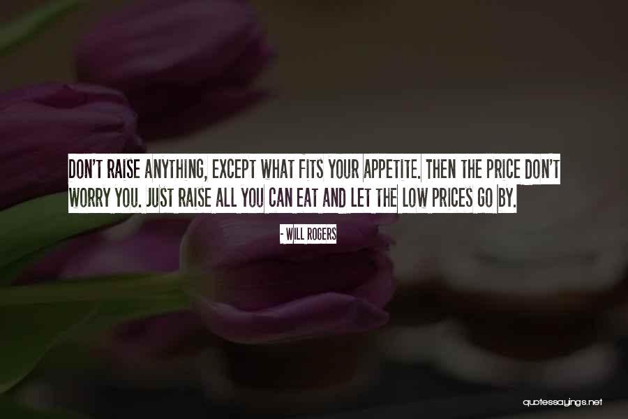 No Appetite To Eat Quotes By Will Rogers