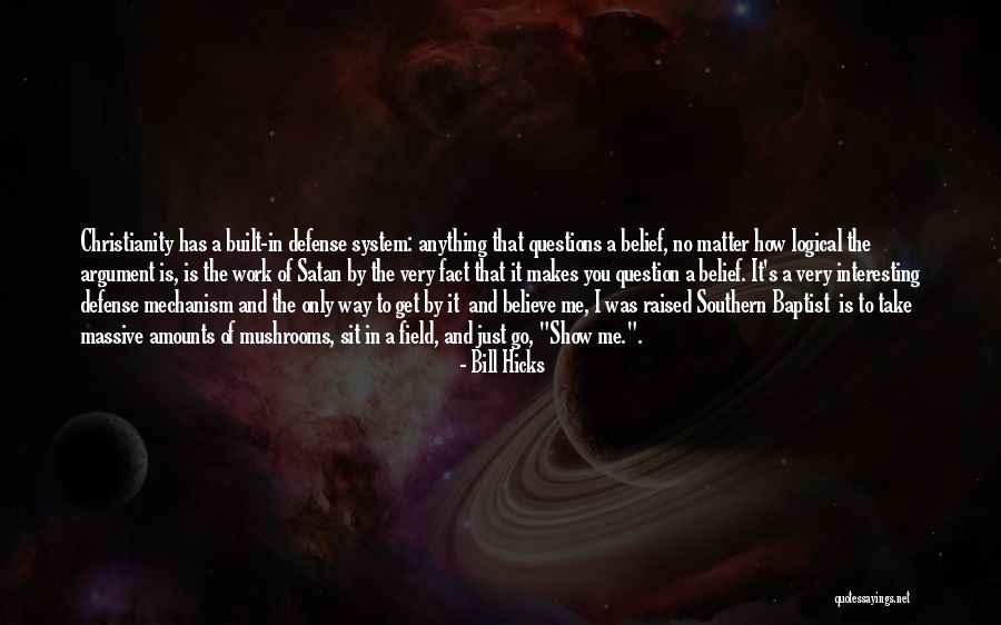 No Argument Quotes By Bill Hicks No Argument Quotes By Bill Hicks