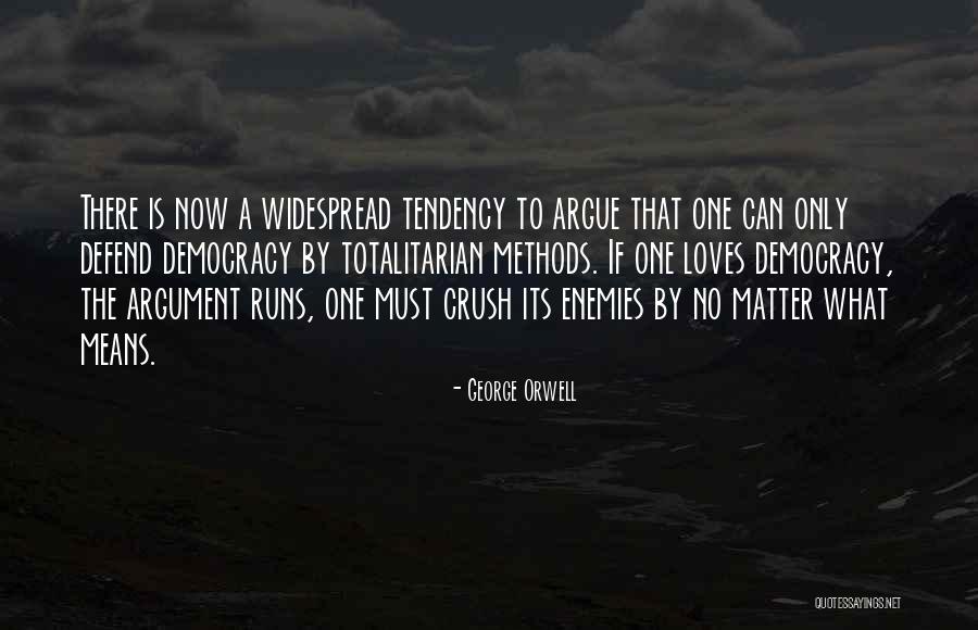 No Argument Quotes By George Orwell No Argument Quotes By George Orwell