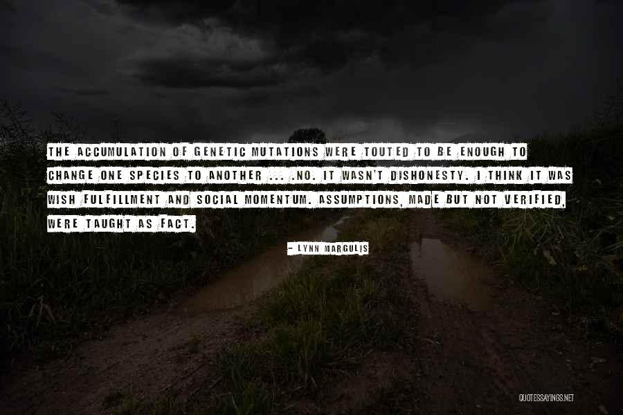 No Assumptions Quotes By Lynn Margulis No Assumptions Quotes By Lynn Margulis
