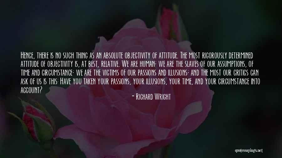 No Assumptions Quotes By Richard Wright No Assumptions Quotes By Richard Wright