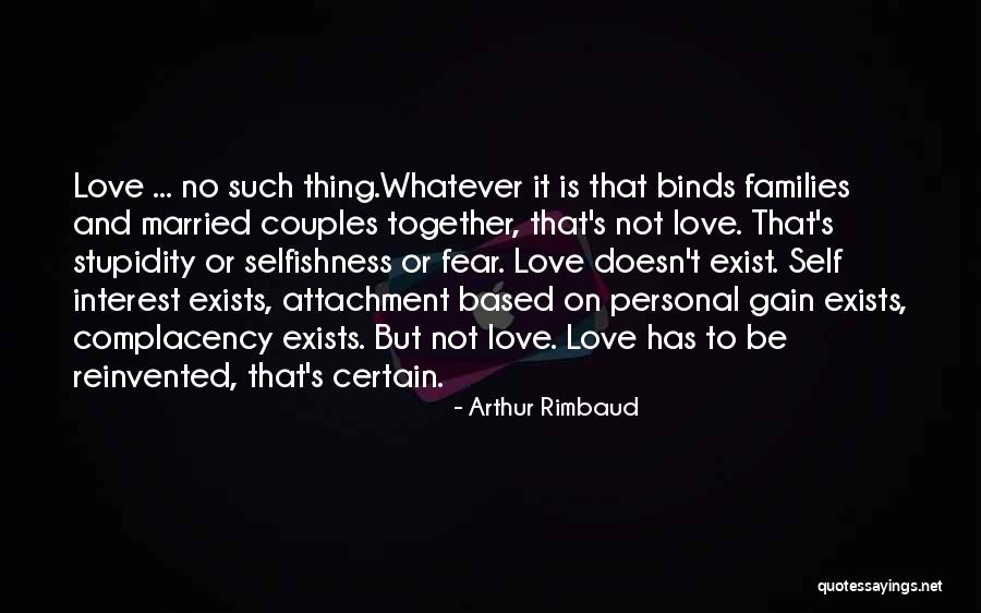 No Attachment Love Quotes By Arthur Rimbaud No Attachment Love Quotes By Arthur Rimbaud