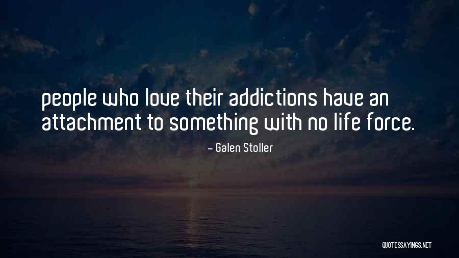 No Attachment Love Quotes By Galen Stoller No Attachment Love Quotes By Galen Stoller