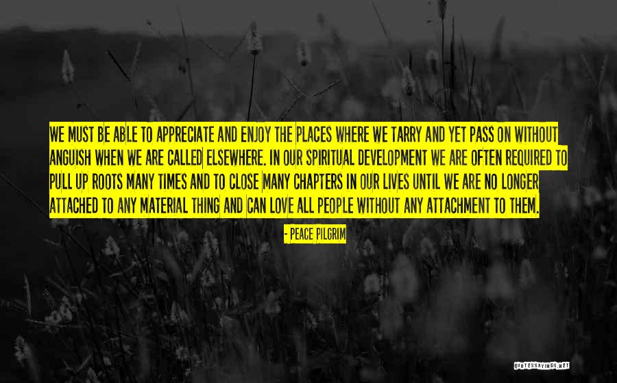 No Attachment Love Quotes By Peace Pilgrim No Attachment Love Quotes By Peace Pilgrim