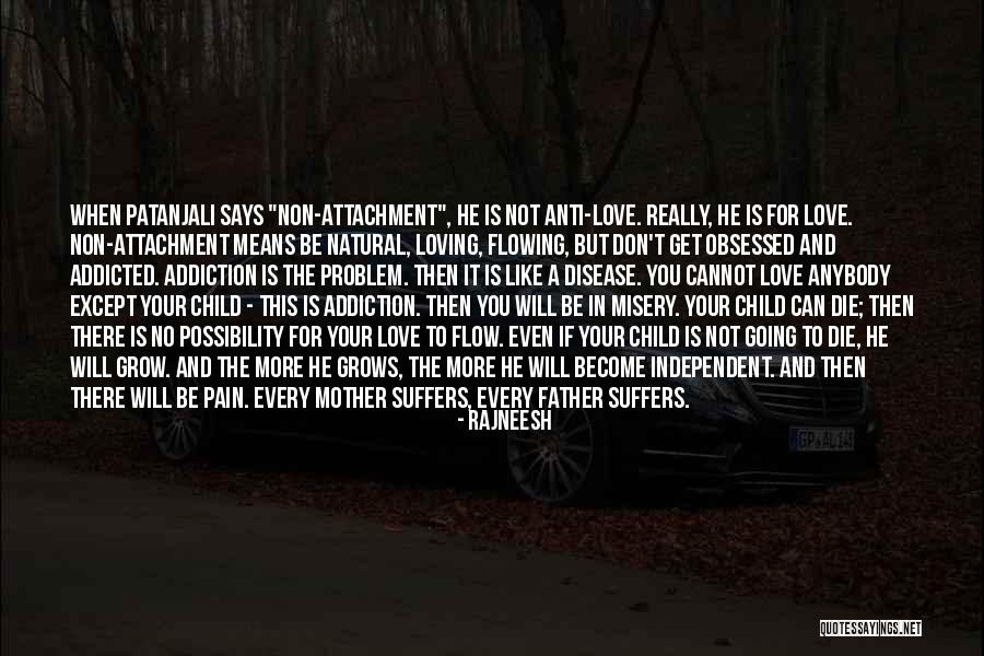 No Attachment Love Quotes By Rajneesh No Attachment Love Quotes By Rajneesh