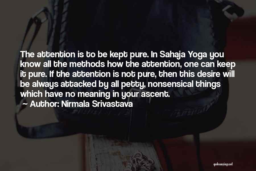 No Attention Love Quotes By Nirmala Srivastava