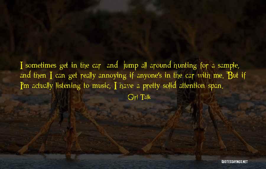 No Attention Span Quotes By Girl Talk No Attention Span Quotes By Girl Talk