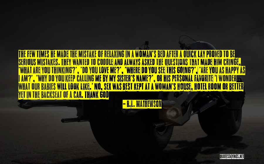 No Attitude In Love Quotes By R.L. Mathewson No Attitude In Love Quotes By R.L. Mathewson