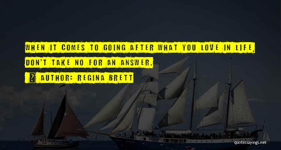 No Attitude In Love Quotes By Regina Brett