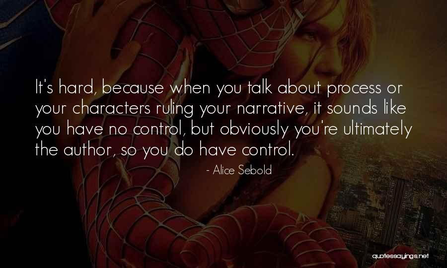 No Author Quotes By Alice Sebold No Author Quotes By Alice Sebold