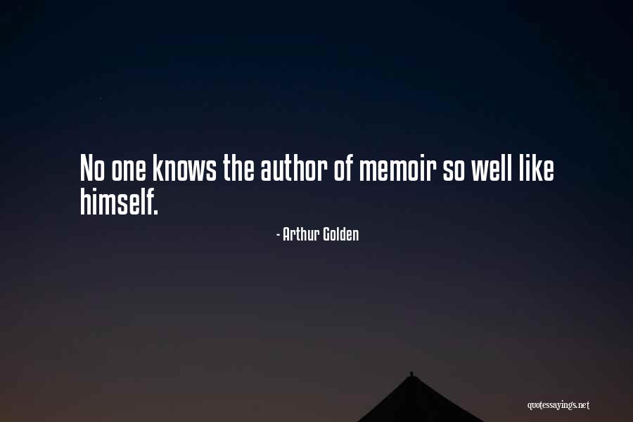 No Author Quotes By Arthur Golden No Author Quotes By Arthur Golden