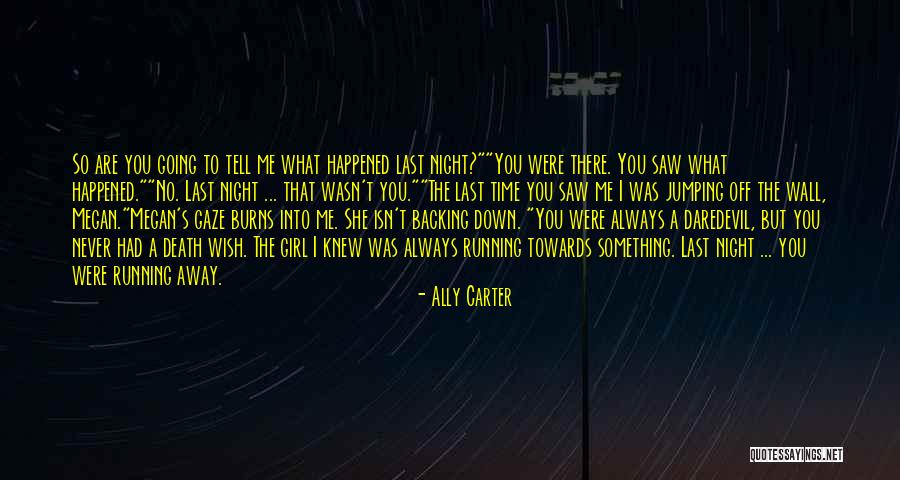 No Backing Out Quotes By Ally Carter No Backing Out Quotes By Ally Carter