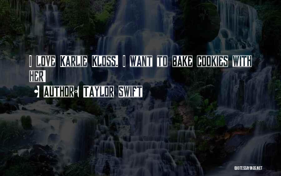 No Bake Cookies Quotes By Taylor Swift