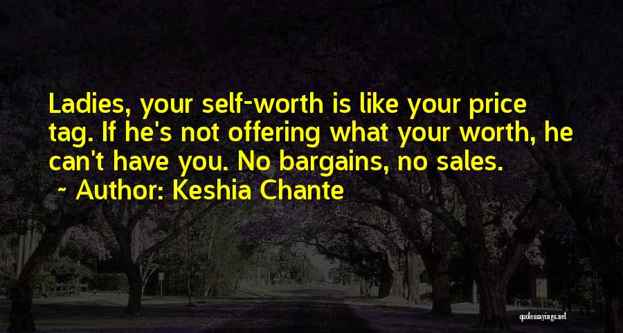 No Bargains Quotes By Keshia Chante