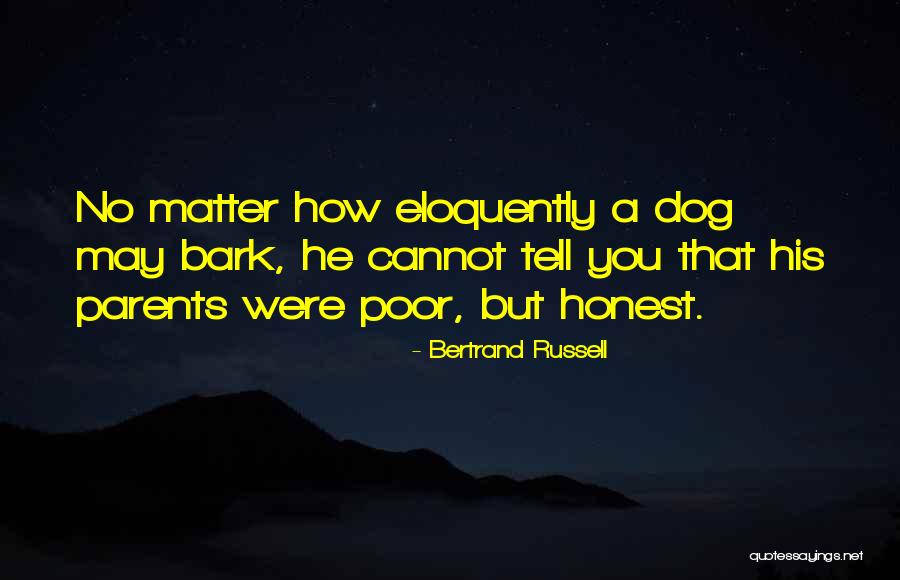 No Bark Quotes By Bertrand Russell No Bark Quotes By Bertrand Russell