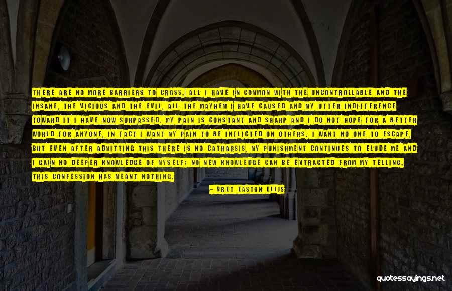 No Barriers Quotes By Bret Easton Ellis No Barriers Quotes By Bret Easton Ellis