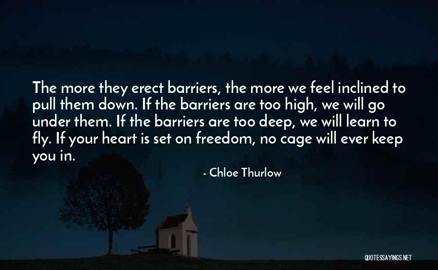 No Barriers Quotes By Chloe Thurlow No Barriers Quotes By Chloe Thurlow